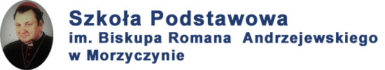 Szkoła Podstawowa im. Biskupa Romana Andrzejewskiego w Morzyczynie